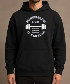 Pretty Mandelbaum Gym Seinfeld It Is Go Time Mandelbaum Mandelbaum Mandelbaum Hoodie