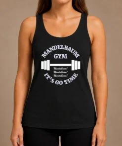 Pretty Mandelbaum Gym Seinfeld It Is Go Time Mandelbaum Mandelbaum Mandelbaum Tank Top