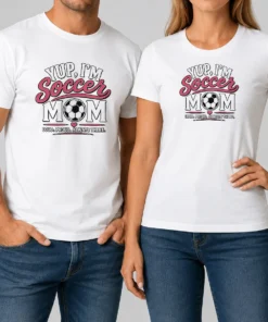Pretty Nice Yup I'M A Soccer Mom Loud Proud Always There