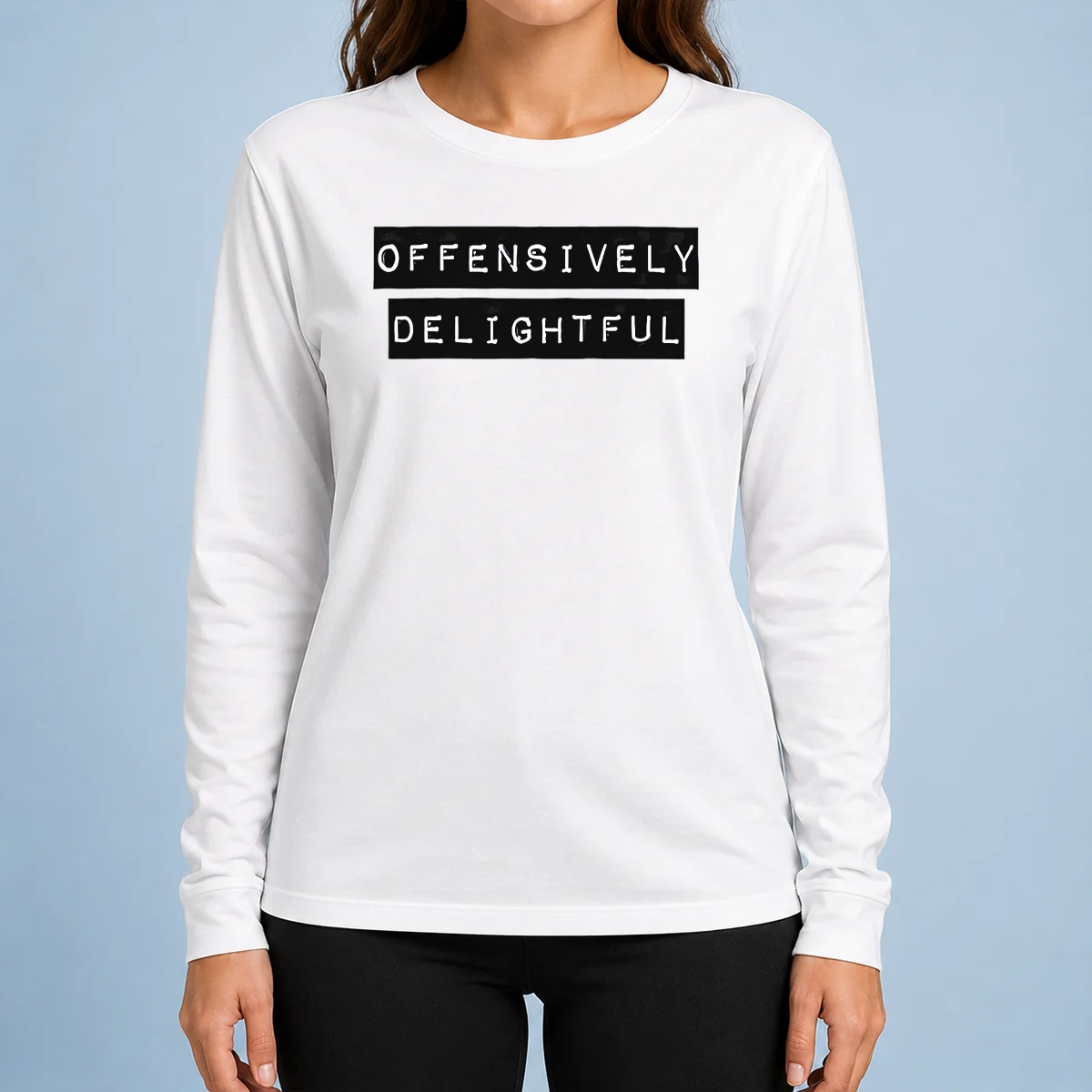 Pretty Offensively Delightful Long Sleeve Shirt