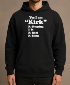 Pretty Officials Yes I Am Kirk Keeping It Real King Hoodie in black, front view with bold white text design