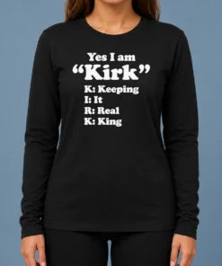 Pretty Officials Yes I Am Kirk Keeping It Real King long sleeve shirt in black with bold white and gold text design