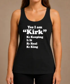 Pretty Officials Yes I Am Kirk Keeping It Real King Tank Top in black with bold white text design