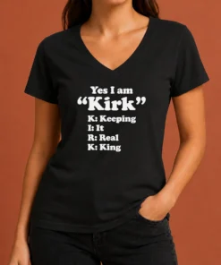 Pretty Officials Yes I Am Kirk Keeping It Real King V-Neck Shirt