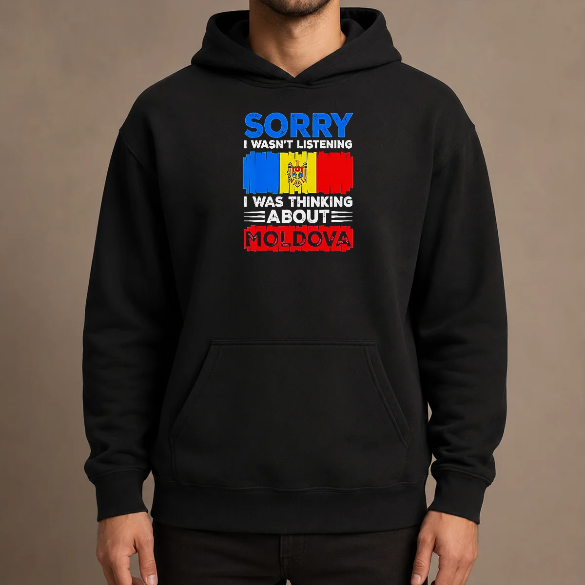 Pretty Sorry I Wasn'T Listening I Was Thinking About Moldova Hoodie in charcoal gray with front pocket and drawstring hood