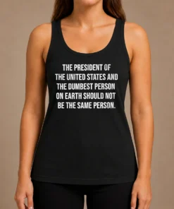 Pretty The President Of The USA And The Dumbest Person On Earth Tank Top