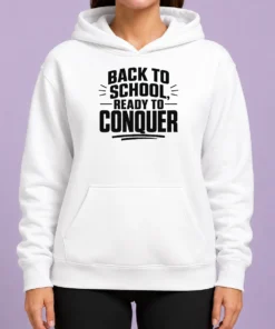 Top Back To School Ready To Conquer Minimalist Hoodie