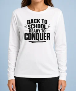 Top Back To School Ready To Conquer Minimalist Long Sleeve Shirt