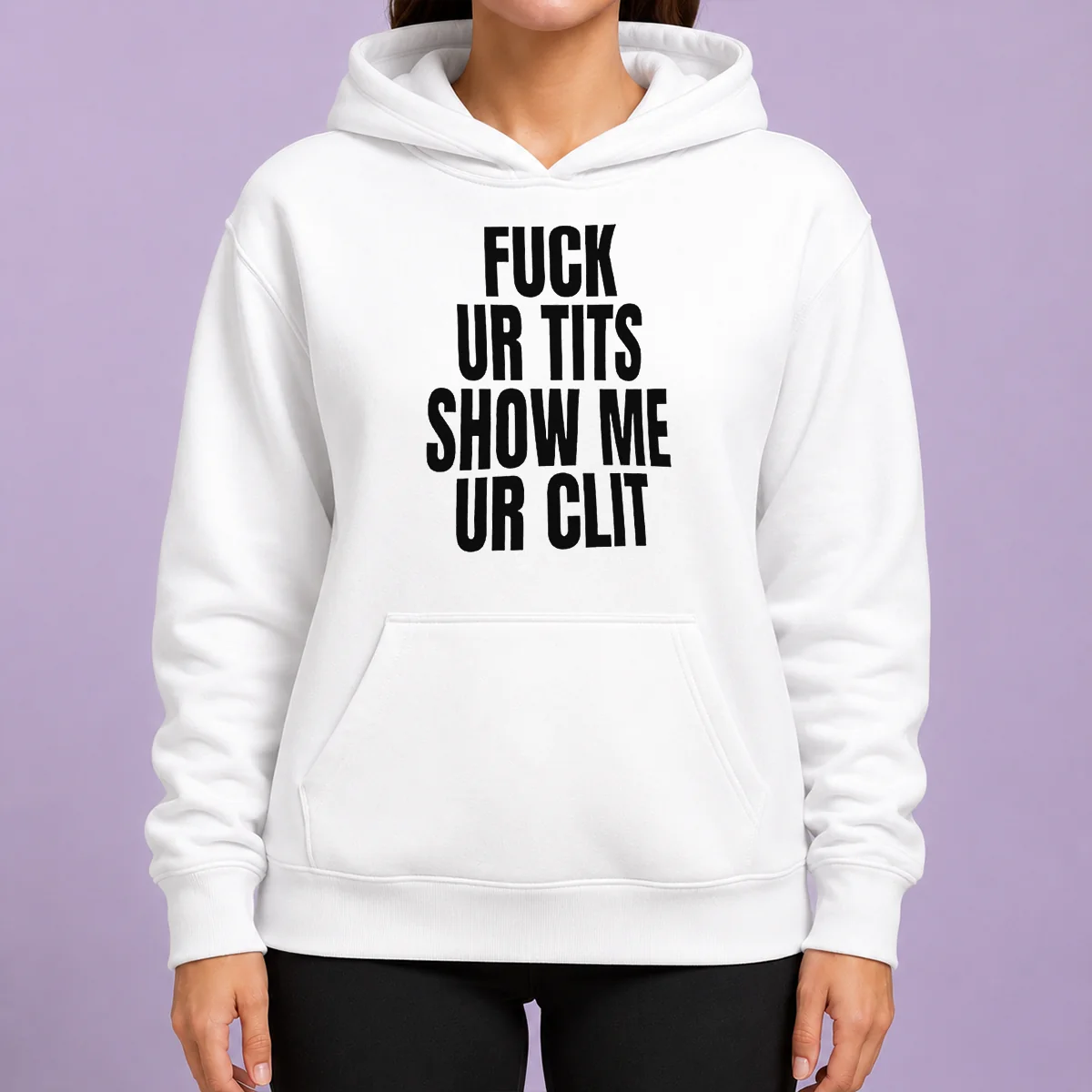 Top Fuck Ur Tits Show Me Ur Clit Humor Text Hoodie in black, front view with bold white lettering