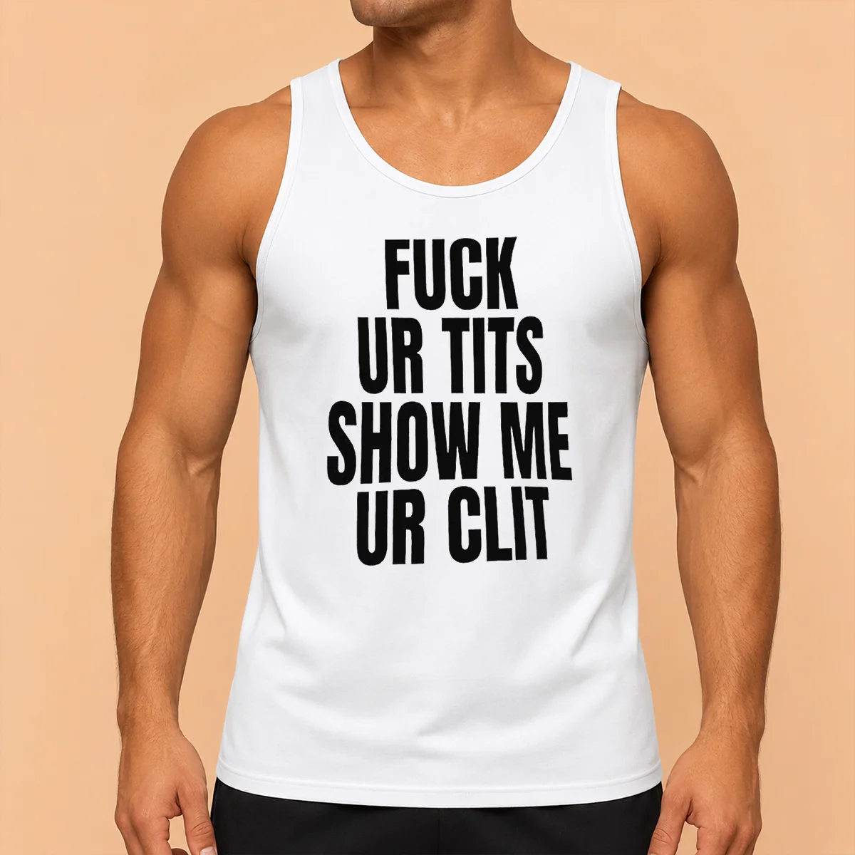 Top Fuck Ur Tits Show Me Ur Clit Humor Text Tank Top