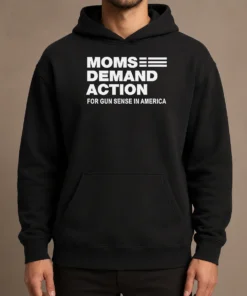 Top Funny Moms Demand Action For Gun Sense In America Hoodie