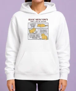 Top Good Isaac Mewton'S Three Laws Of Motion Cat Hoodie