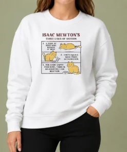 Top Good Isaac Mewton'S Three Laws Of Motion Cat Sweater