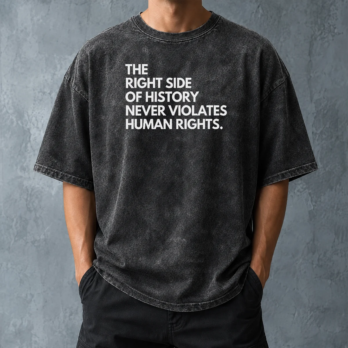 Top Good The Right Side Of History Never Violates Human Rights Washed T-Shirt