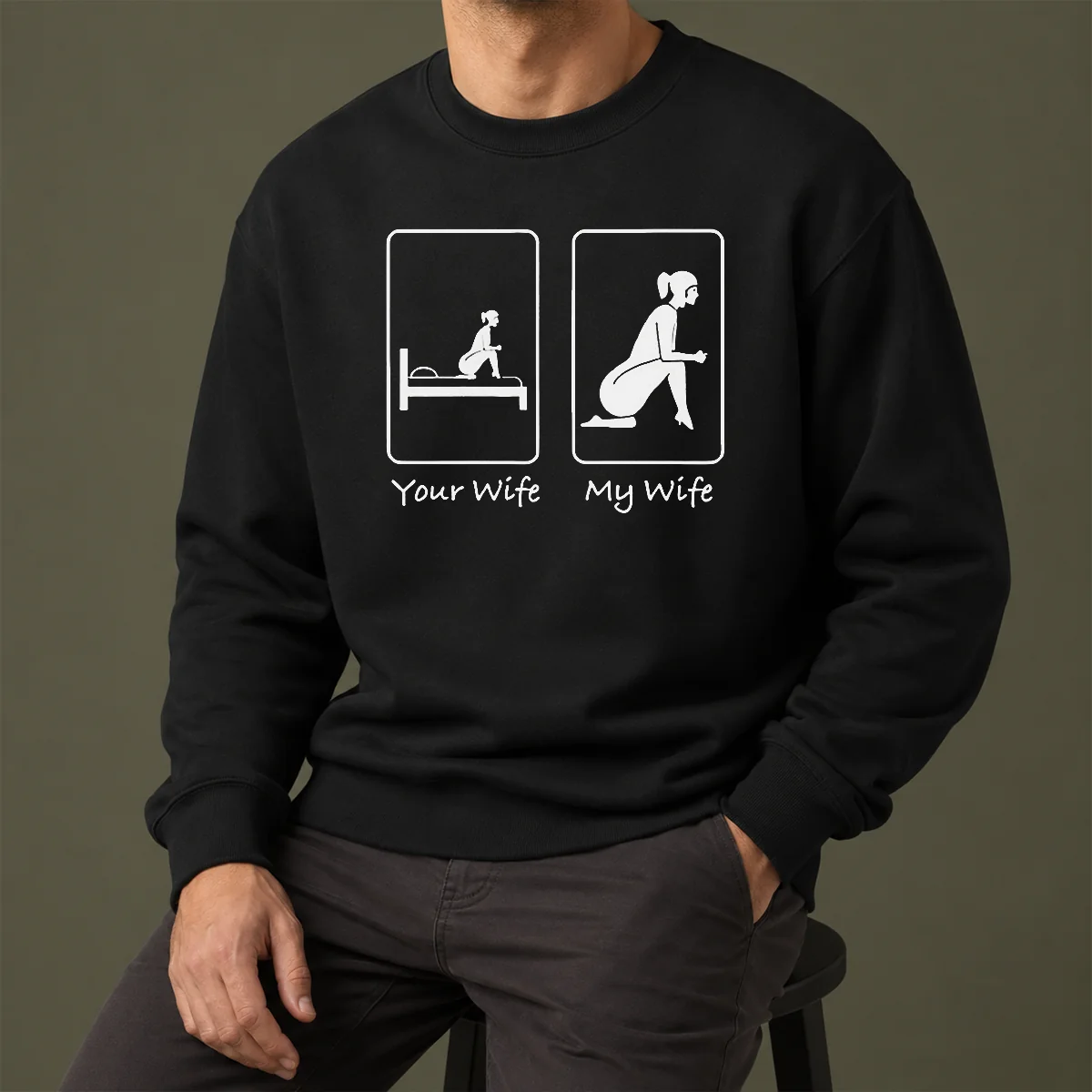 Top Good Your Wife Vs My Wife Comparison Humorous Marriage Joke Sweater