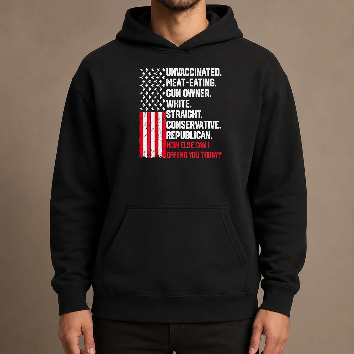 Top Hot Unvaccinated Meat Eating Gun Owner White Straight Conservative Republican Hoodie in black, front view with drawstring hood and kangaroo pocket
