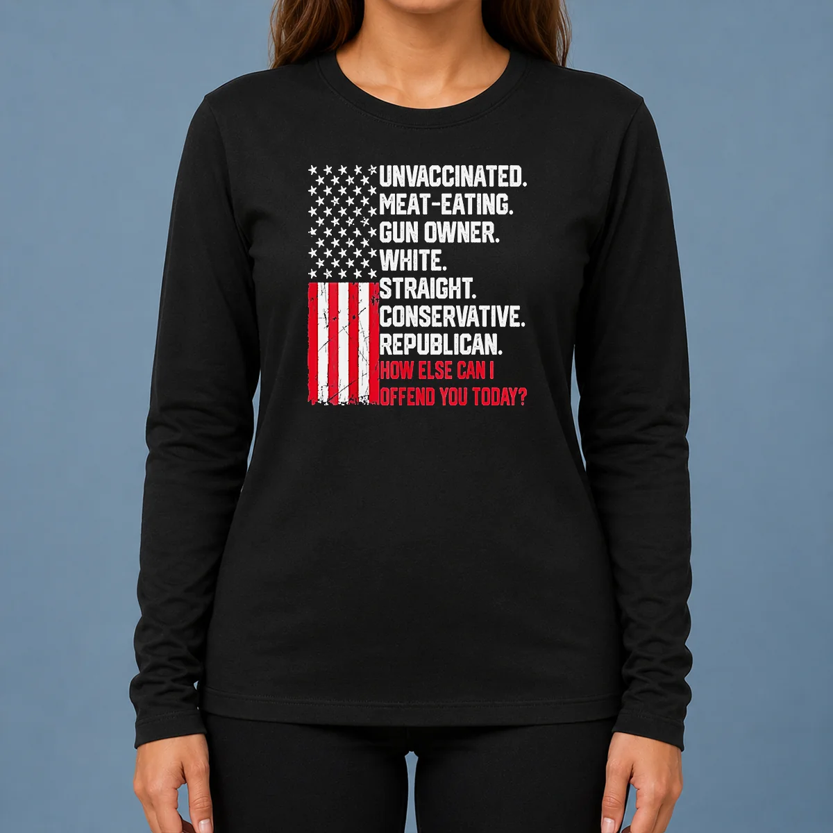 Top Hot Unvaccinated Meat Eating Gun Owner White Straight Conservative Republican Long Sleeve Shirt