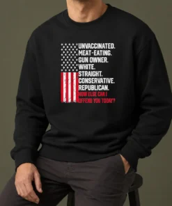 Top Hot Unvaccinated Meat Eating Gun Owner White Straight Conservative Republican Sweater in classic fit with crew neck