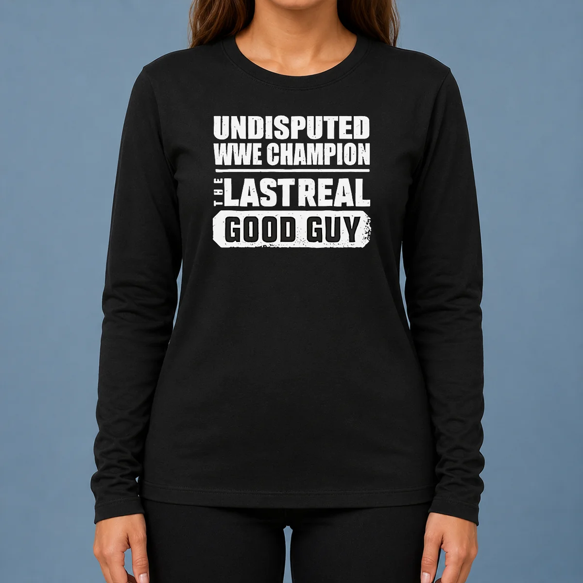 Top Official Undisputed WWE Champion The Last Real Good Guy long sleeve shirt in black, front view
