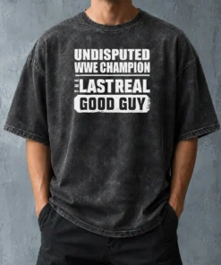 Top Official Undisputed WWE Champion The Last Real Good Guy Washed T-Shirt