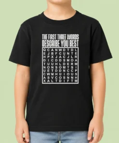 Top Premium The First Three Words Describe You Best Kids T-Shirt