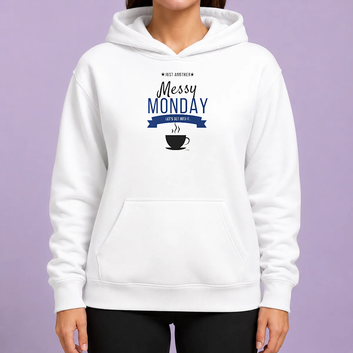 Top Pretty Just Another Messy Monday Let'S Get Into It Coffee Hoodie