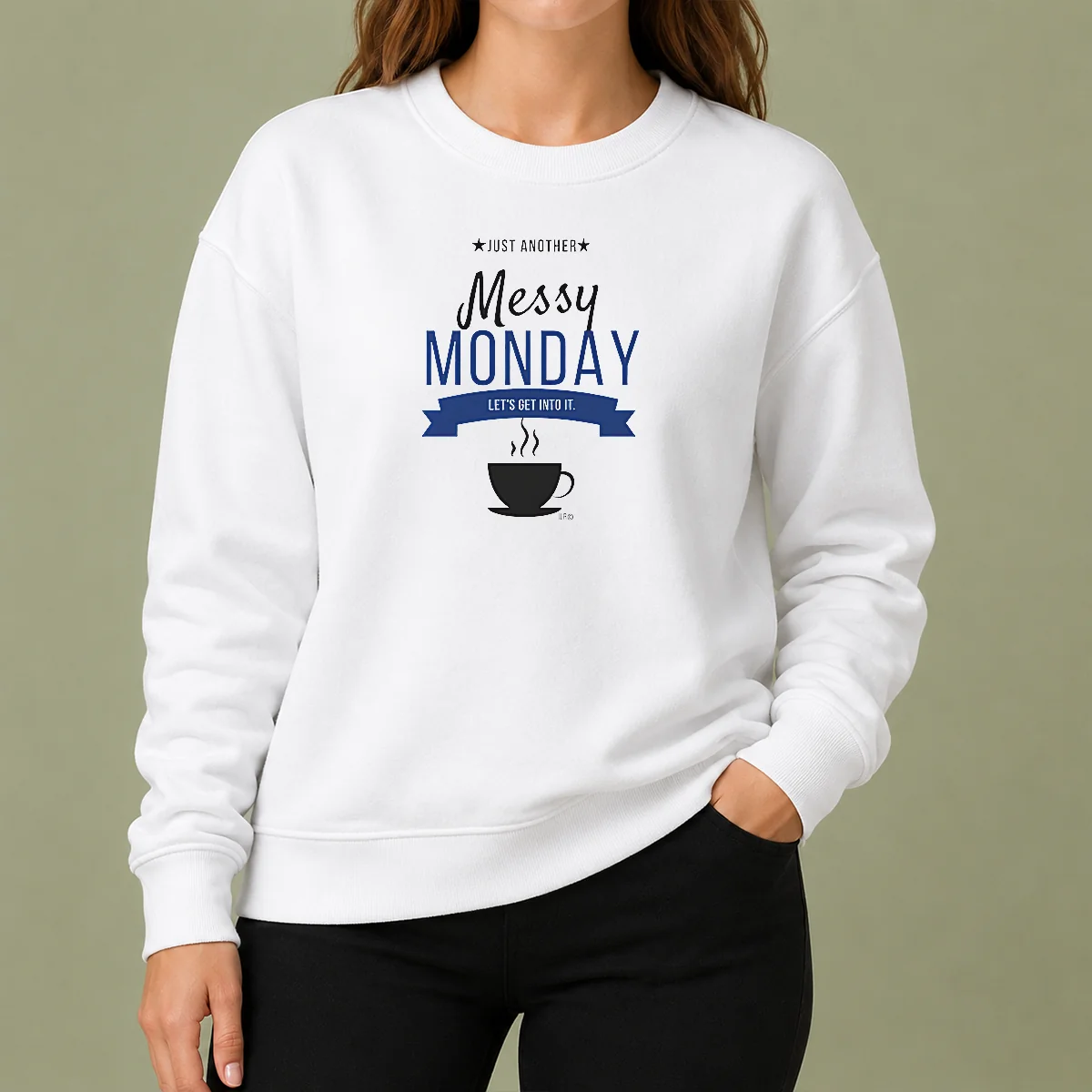 Top Pretty Just Another Messy Monday Let'S Get Into It Coffee Sweater