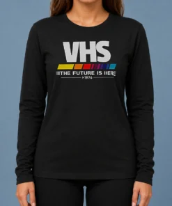 Top Pretty VHS The Future Is Here Long Sleeve Shirt