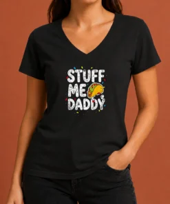 Top Stuff Me Daddy Taco Funny Food Humor V-Neck Shirt