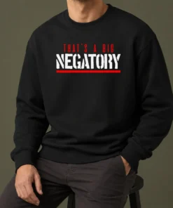 Top That'S A Big Negatory Sweater
