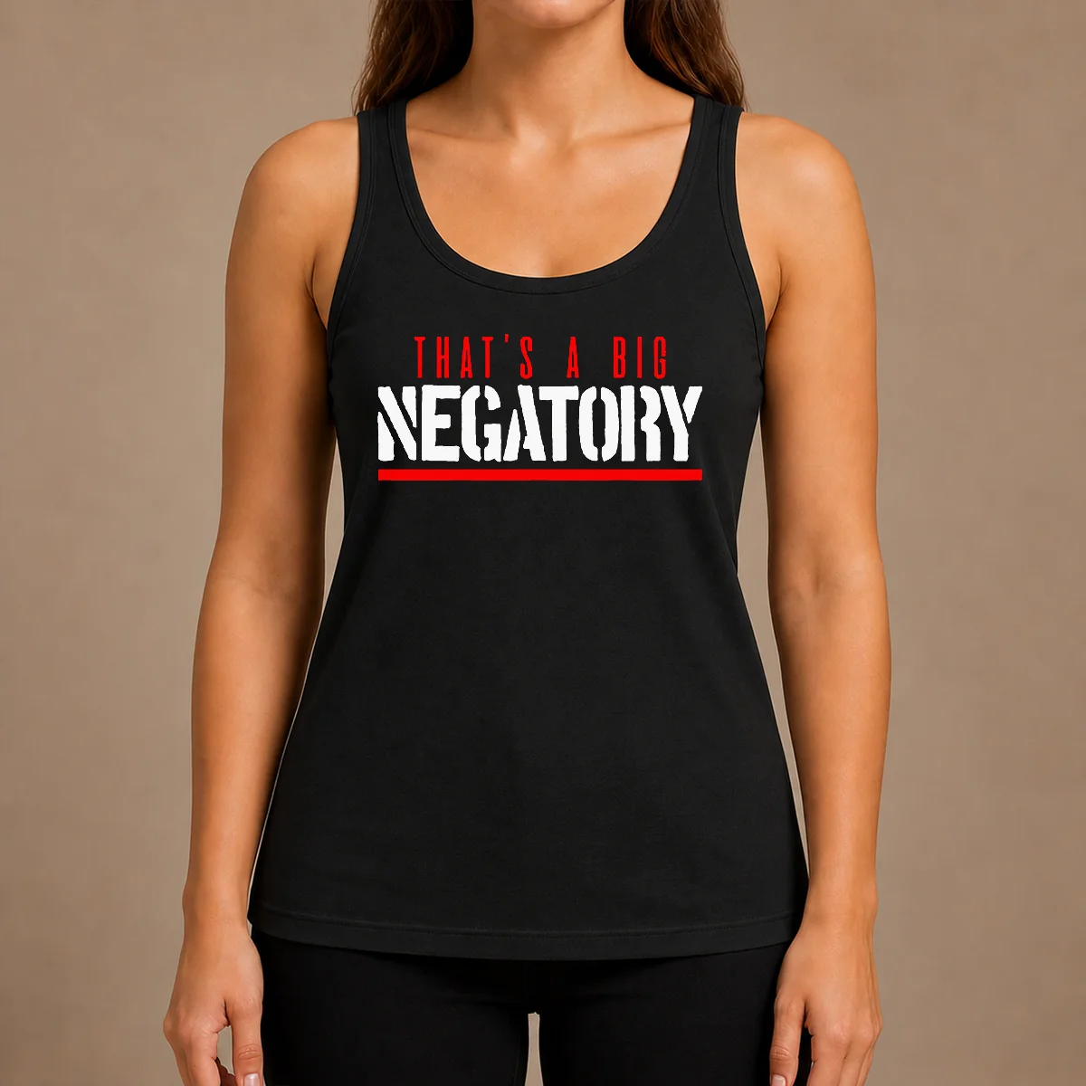 Top That'S A Big Negatory Tank Top