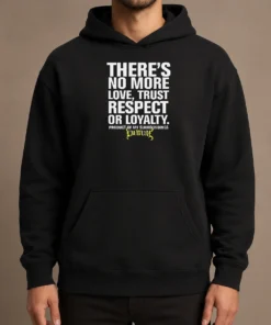 Top There'S No More Love Trust Respect Or Loyalty Product Of My Surroundings Emmure Hoodie