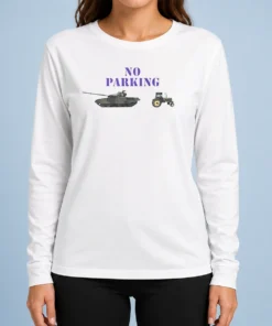 Funny No Parking For Russian Tanks Meme Long Sleeve Shirt