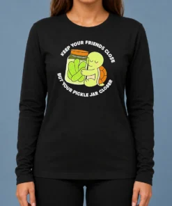 Funny Official Cute Turtle Hugging Pickle Jar Keep Your Friends Close Long Sleeve Shirt