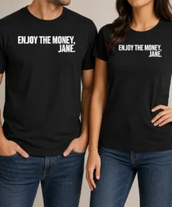 Funny Official Enjoy The Money Jane Sarcastic Saying