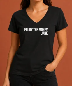 Funny Official Enjoy The Money Jane Sarcastic Saying V-Neck Shirt