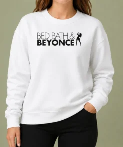 Good Funny Bed Bath And Beyonce Music Parody Pop Star Sweater