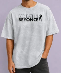 Good Funny Bed Bath And Beyonce Music Parody Pop Star Washed T-Shirt