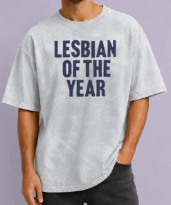 Good Loty Lesbian Of The Year Washed T-Shirt