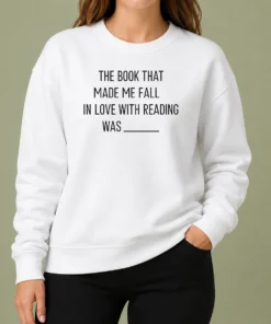 Good Original The Book That Made Me Fall In Love With Reading Was Sweater