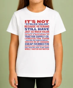 Good Premium It'S Not Stolen Valor But Valor Infringement Kids T-Shirt