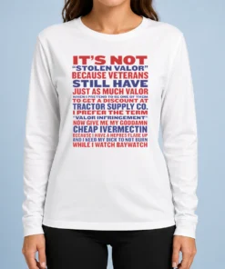 Good Premium It'S Not Stolen Valor But Valor Infringement Long Sleeve Shirt
