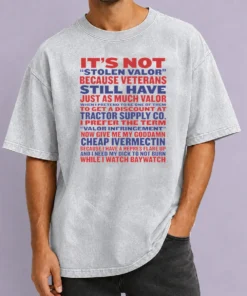 Good Premium It'S Not Stolen Valor But Valor Infringement Washed T-Shirt