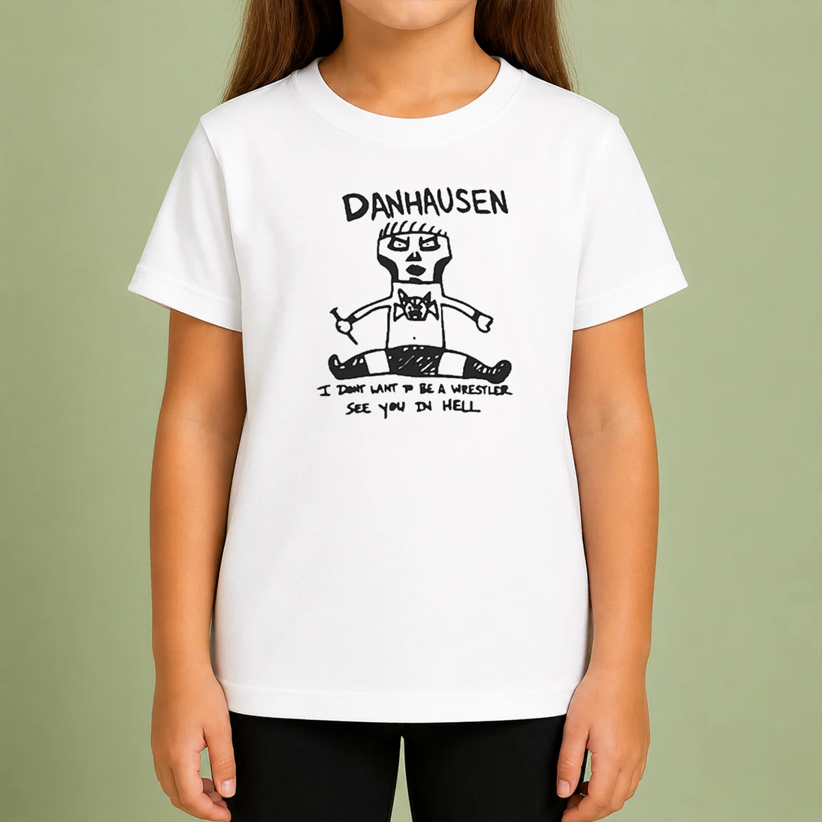 Happy Funny Danhausen I Dont Want To Be A Wrestler See You In Hell Kids T-Shirt