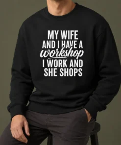 Happy Pretty Couple Workshop My Wife Shops I Work Sweater