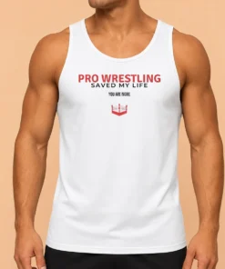 Happy Pretty Pro Wrestling Saved My Life You Are More Tank Top