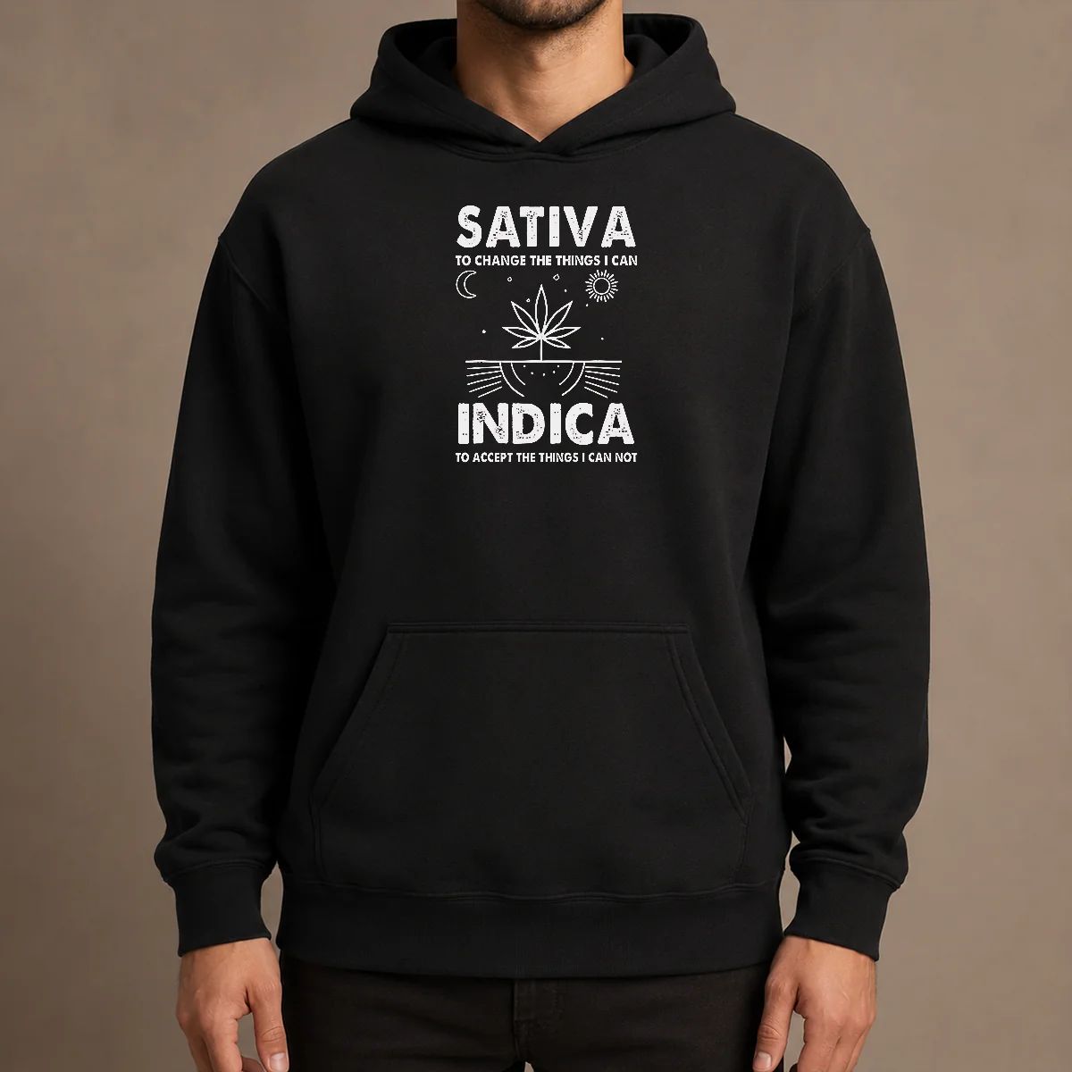 Happy Top Sativa To Change The Things I Can Indica To Accept The Things I Can Not Hoodie