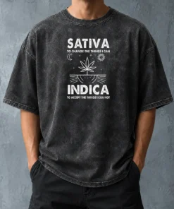 Happy Top Sativa To Change The Things I Can Indica To Accept The Things I Can Not Washed T-Shirt