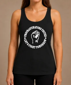 Hot Awesome Procrastinators Union Let'S Fight Tomorrow Geek Tank Top