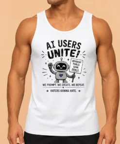Hot Funny AI Users Unite We We Create We Repeat Tank Top